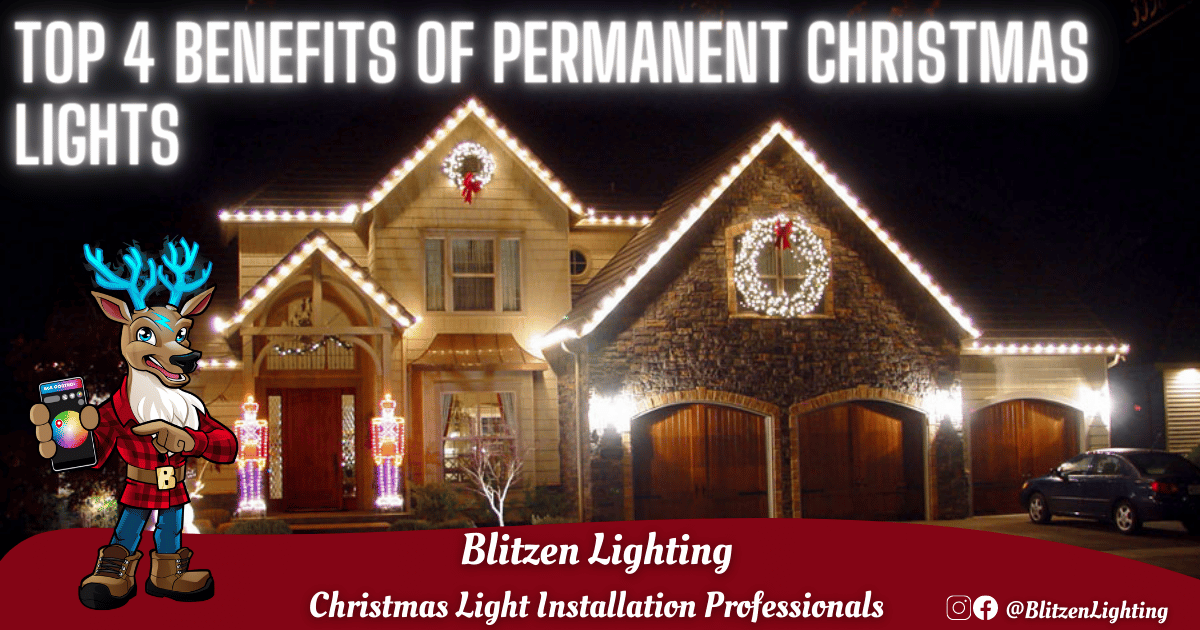 Top 4 Benefits of Permanent Christmas Lights Blitzen Lighting