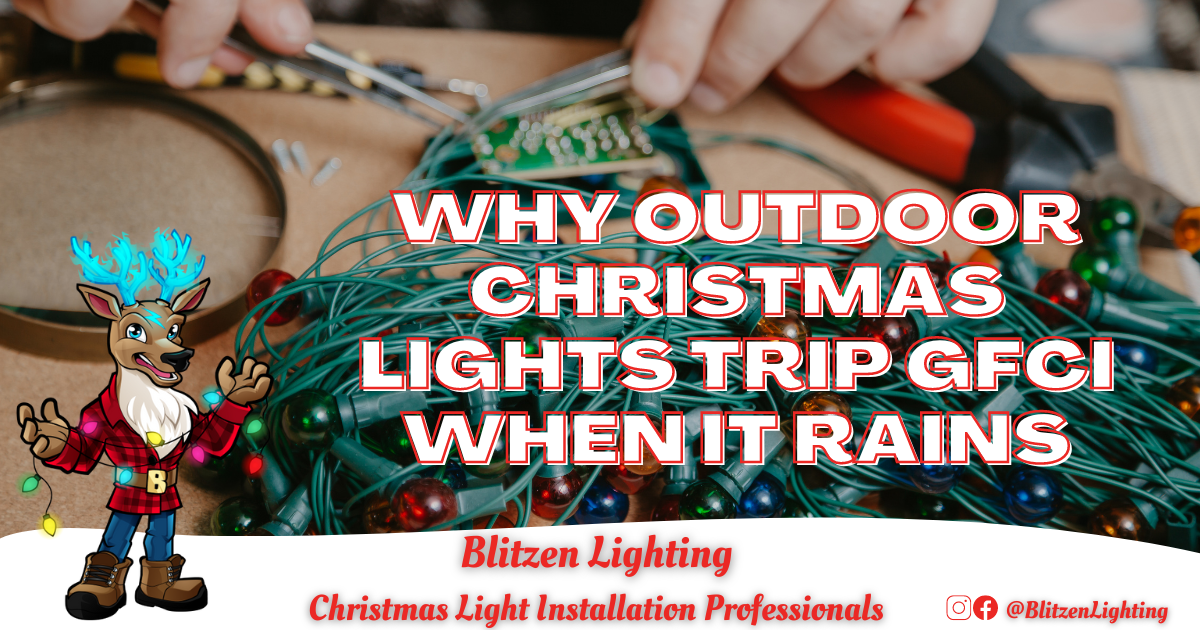 Why Outdoor Christmas Lights Trip GFCI When It Rains