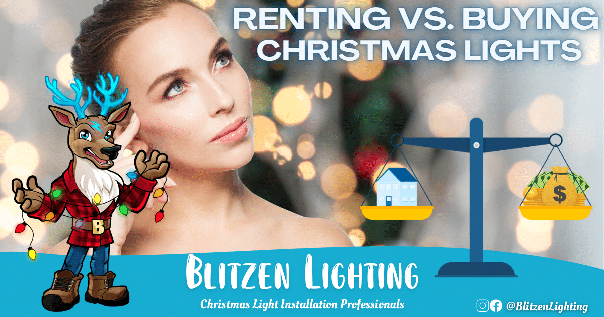 Renting vs. Buying Christmas Lights? An Ultimate Guide