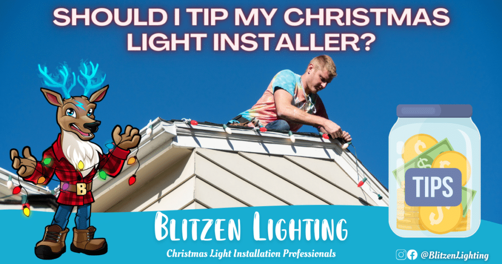 How much to tip Christmas light installer?